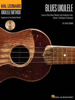 Blues Ukulele (The Hal Leonard Ukulele Method: Blues Ukulele)
