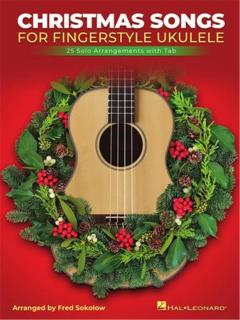 Christmas Songs for Fingerstyle Ukulele (Klasické noty a tabulatura na Vánoce)