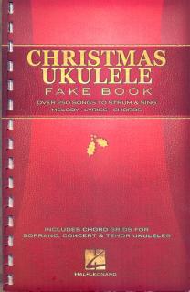 Christmas Ukulele Fake Book (Víc než 250 výborních pisníček)