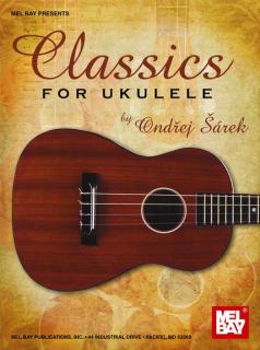 Classics for Ukulele (Noty a taby od Ondřeje Šárka)