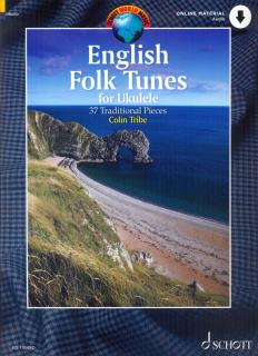 English Folk Tunes for Ukulele (37 Traditional pieces arranged by Colin Tribe)