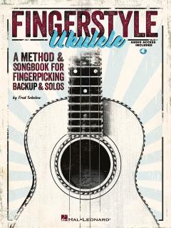 Fingerstyle Ukulele (A method  songbook for fingerpicking backup  solos)