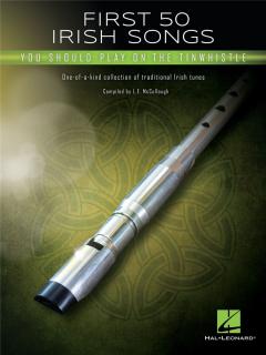 First 50 Irish Songs You Should Play on the Tinwhistle (Zpěvník v AJ)