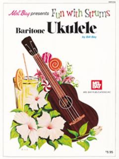 Fun with Strums, Baritone Ukulele (Noty, texty a akordy na baritone ukulele)