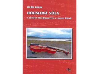 Houslová Sola v českých bluegrassových a country hitech (Noty + DVD Ondra Kozák)