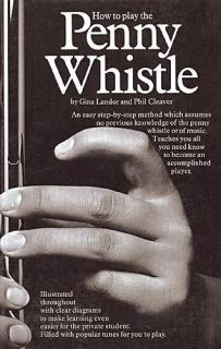 How to Play the Penny Whistle Book (Kompletní výuka kniha)