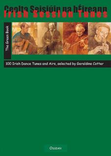 Irish Session Tunes - The green book (I00 Irish dance tunes and Airs)