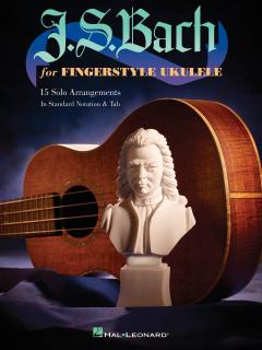 J.S.Bach for Fingerstyle Ukulele (15 solo arrangements in notation  tab)