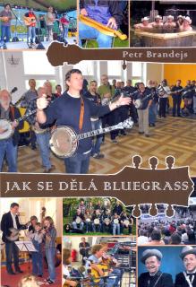 Jak se dělá Bluegrass (Petr Brandejs)