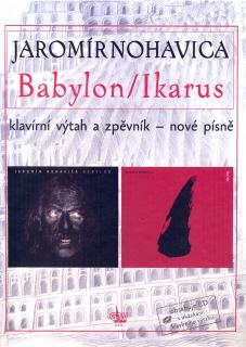 Jaromír Nohavice - Babylon/Ikarus (Klavírní výtah a zpěvník - Nové písně)
