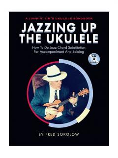 Jazzing up the Ukulele (Fred Sokolow + CD)