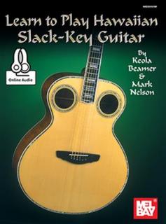 Learn to Play Hawaiian Slack Key Guitar (By Mark Kailana Nelson)