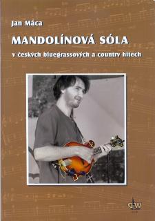 Mandolínová sola v českých bluegrassových a country hitech (Jan Mača - Noty, akordy, DVD)