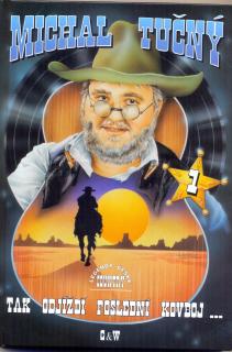 Michal Tučný 1 - Tak odjíždí poslední kovboj (76 oblíbených písní - noty, akordy a texty)