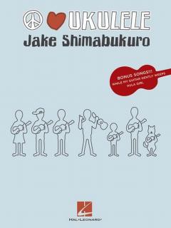Peace and love - Jake Shimabukuro (Taby a noty na 13 pisníček)