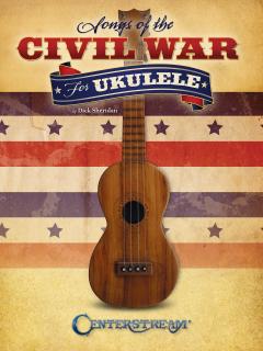 Songs of the Civil War for Ukulele (Noty, tab a texty - Dick Sheridan)