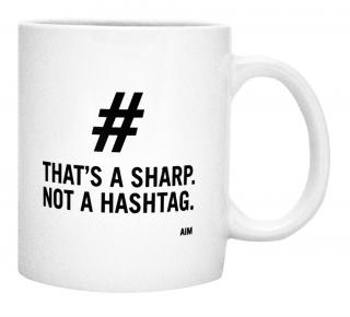 That´s a sharp not a hashtag hrnek (Hudební hrnek na kafe)