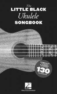 The Little Black Ukulele Songbook (Sbírka 130 pisníček na ukulele)