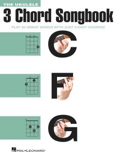 The Ukulele 3 Chord Songbook (Lyrics, music and chords for 50 songs )