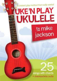Uke´n Play Ukulele - 25 Songs (Jednoduchá učebnice AJ)