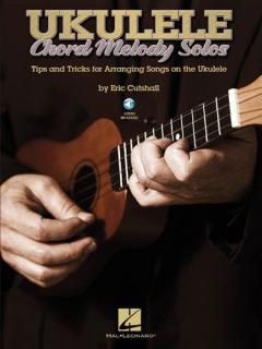 Ukulele Chord Melody Solos (Tipy na aranžovaní sola na ukulele)