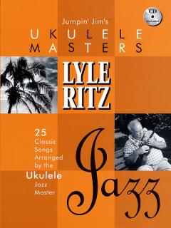 Ukulele Masters - Lyle Ritz (Jumpin Jim - 25 classic jazz songs)