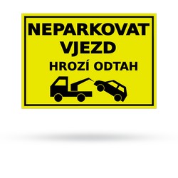 Neparkovat vjezd - Plastová cedule A5