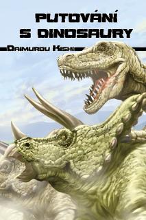 Putování s dinosaury - Daimuro Kishi
