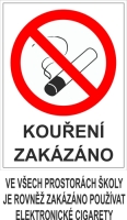 Tabulka - Kouření zakázáno ve všech prostorách školy je rovněž zakázáno používat elektronické cigarety Druh materiálu: plast., velikost: 270x150 mm