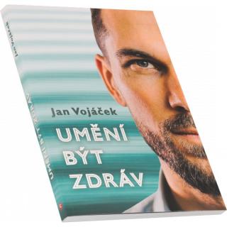 Umění být zdráv (Jan Vojáček)