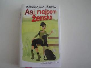 Asi nejsem ženská-Marcela Mlynářová
