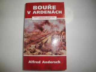 Bouře v Ardenách-Alfred Andersch (Jedna z nejostřejších obžalob války v německé literatuře )