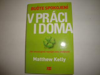 Buďte spokojeni v práci i doma (Jak smysluplně rozvíjel svou osobnost )
