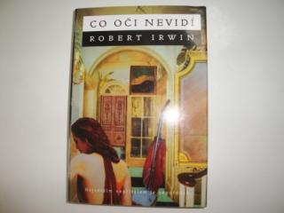 Co oči nevidí - Robert Irwin  (Největším nepřítelem je nepořádek)