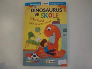 Dinosaurus ve škole- O Vašíkovi a jeho kamarádu Danovi  (velká písmena/genetická metoda )