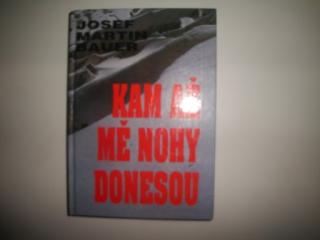 Kam až mě nohy donesou-Josef Martin Bauer