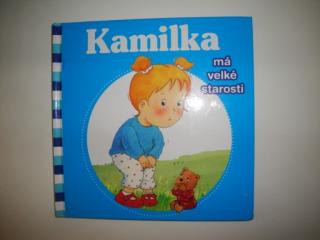 Kamilka má velké starosti