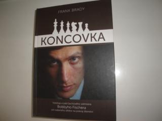 Koncovka - Frank Brady  (Strhující příběh raketového vzestupu a šokujícího pádu šachového génia)