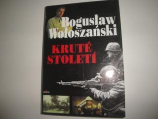 Kruté století-Boguslav Woloszanski