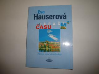 Lapače času-Eva Hauserová  (fejetony a jiné obrázky doby)