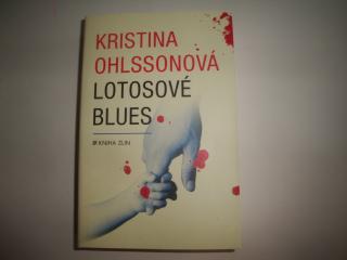 Lotosové Blues-Kristina Ohlssonová