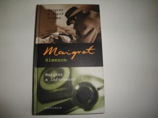 Maigret a lupič kliďas , Maigret a informátor- Simenon