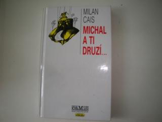 Michal a ti druzí-Milan Cais