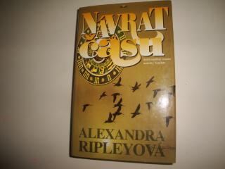 Návrat času-Alexandra Ripleyová  (další úspěšný román autorky Scarlett )