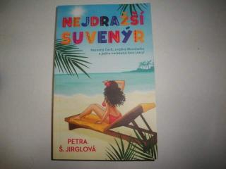 Nejdražší suvenýr-Petra Š.Jirglová