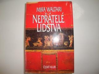 Nepřátelé lidstva - Mika Waltari  (Historický román )