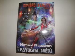 Ohýbači reality-Michal Atamanov (Pavučina světů)