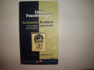Po sezoně a jiné povídky/ Nacgsaison und andere Geschichten-Lion Feuchtwanger