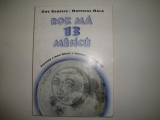 Rok má 13 měsíců-Uwe Gardein, Matthias Mala