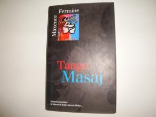 Tango Masaj-Maxence, Fermine